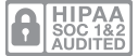 HIPAA and SOC 1 and 2 audited